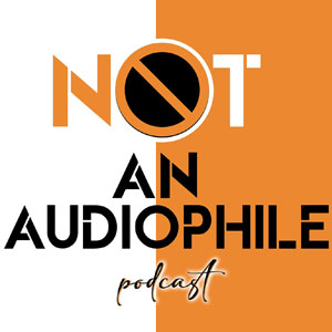 Not An Audiophile